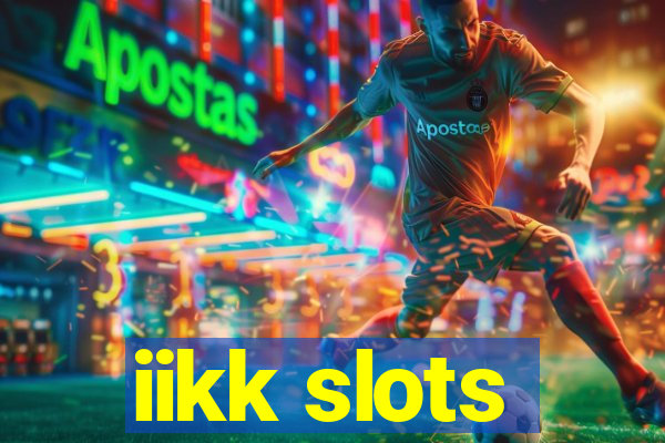 iikk slots